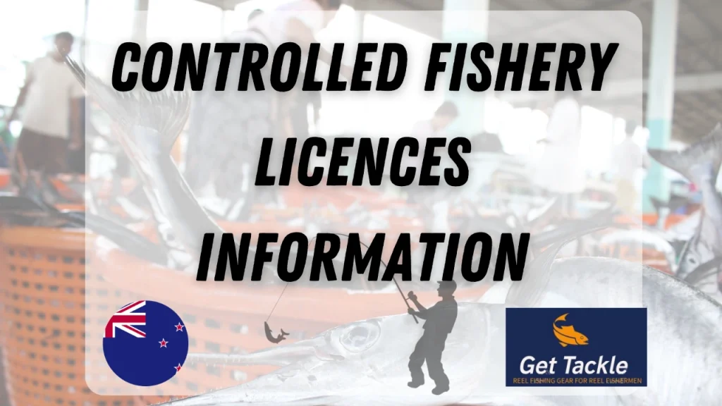 Controlled Fishery Licences in New Zealand