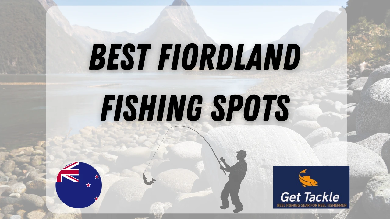 Best Fiordland Fishing Spots